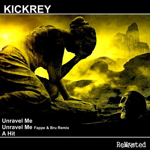 KICKREY, Fappe & Bru-Unravel Me