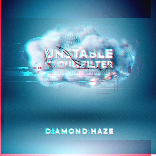 Diamond Haze-Unstable Cloud Filter
