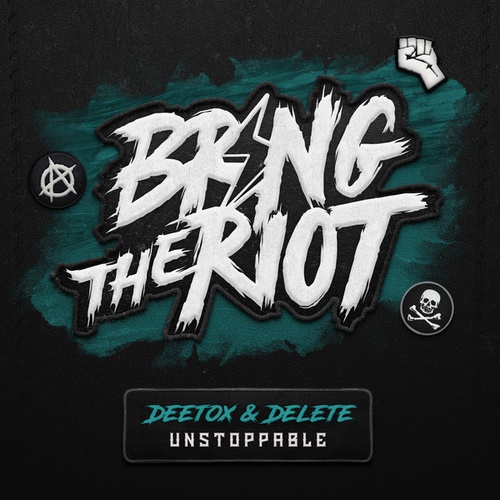 Delete, Deetox-Unstoppable