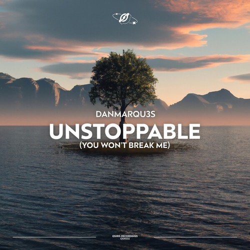 DanMarqu3s-Unstoppable (You Won't Break Me)