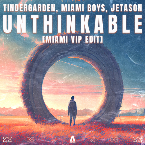 Tindergarden, Miami Boys, Jetason-Unthinkable (Miami VIP Edit)