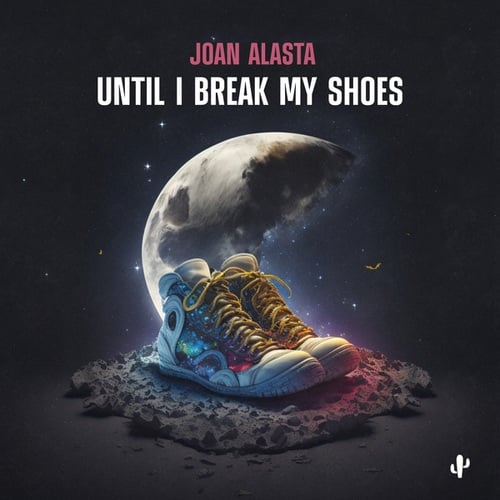 Joan Alasta-Until I Break My Shoes
