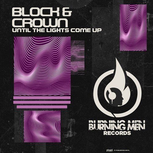 Block & Crown-Until the Lights Come Up
