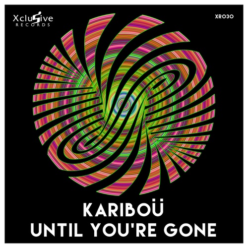 Kariboü-Until You're Gone
