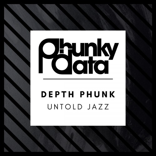 Depth Phunk-Untold Jazz