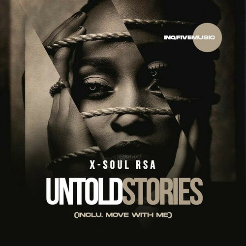 X-Soul RSA, Dj DIHNO, Instant Touch SA-Untold Stories