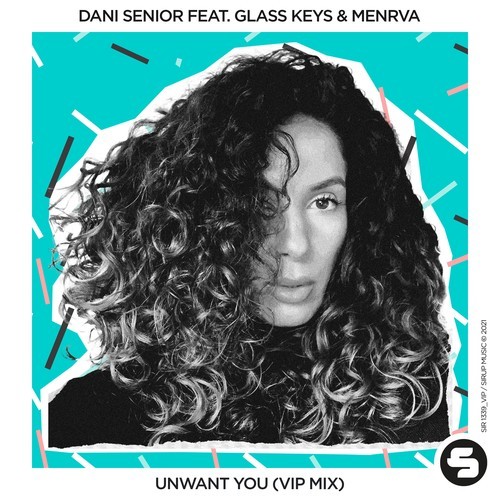 Dani Senior, Glass Keys, Menrva-Unwant You (VIP Mix)