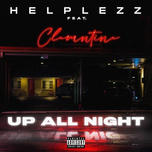 Helplezz, Clemntine-Up All Night