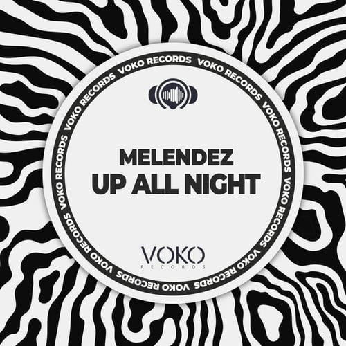MELENDEZ-Up All Night