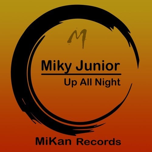 Miky Junior-Up All Night