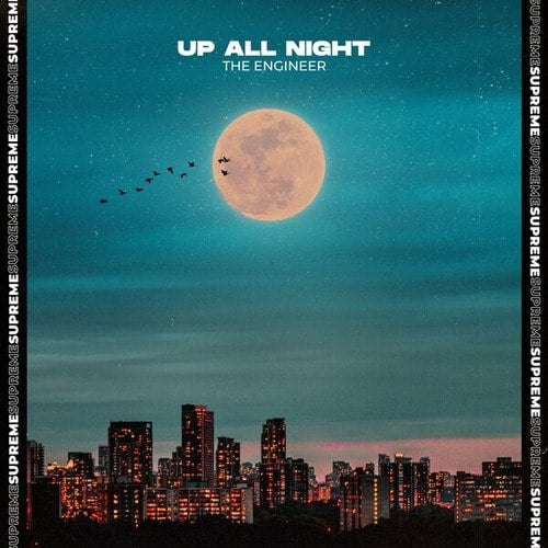 The Engineer-Up All Night