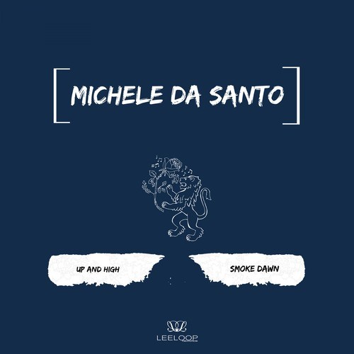 Michele Da Santo-Up and High Smoke Dawn