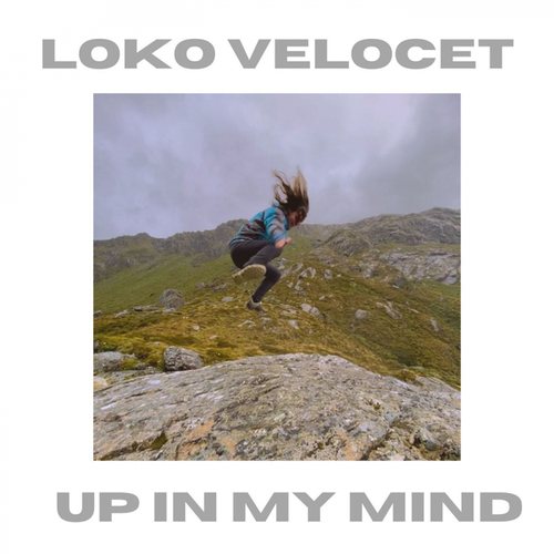 Loko Velocet-Up In My Mind