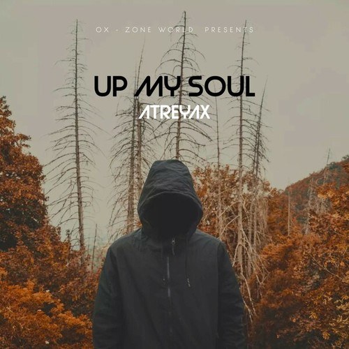 Atreyax-Up My Soul