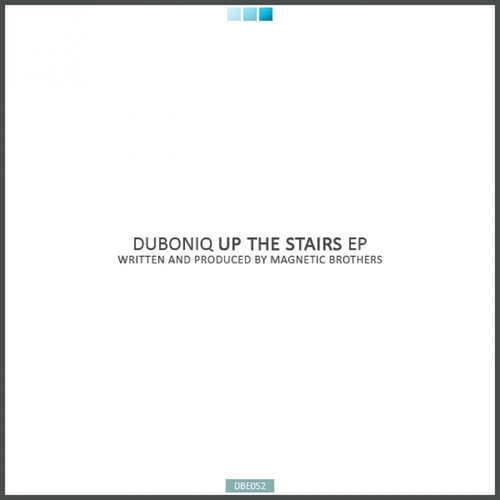 Magnetic Brothers, Duboniq-Up The Stairs