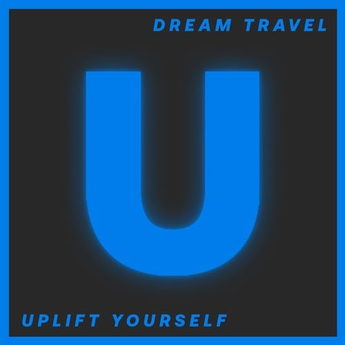 Dream Travel-Uplift Yourself