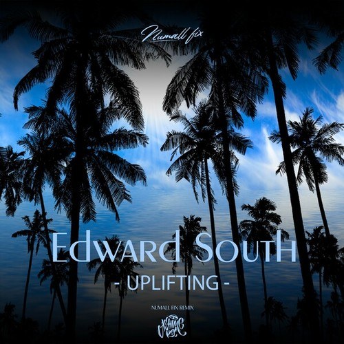 Edward South, Numall Fix-Uplifting (Numall Fix Remix)