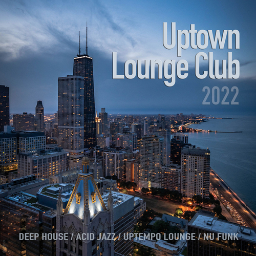 Various Artists-Uptown Lounge Club 2022