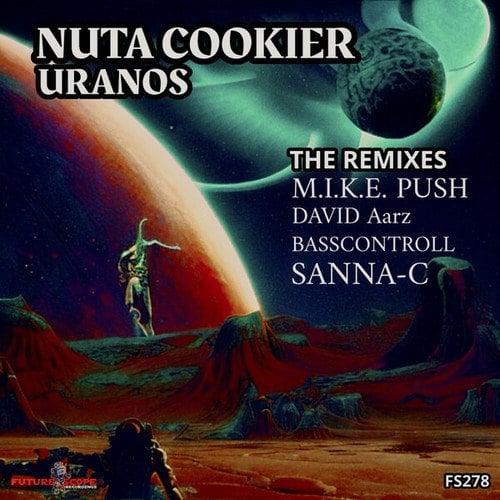 Nuta Cookier, M.I.K.E. Push, Basscontroll, David Aarz, SANNA-C-Uranos