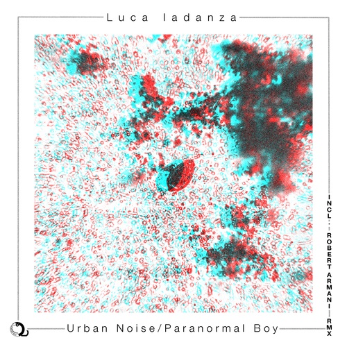 Luca Iadanza, Robert Armani-Urban Noise / Paranormal Boy