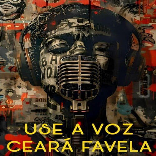 Use a Voz Ceará Favela