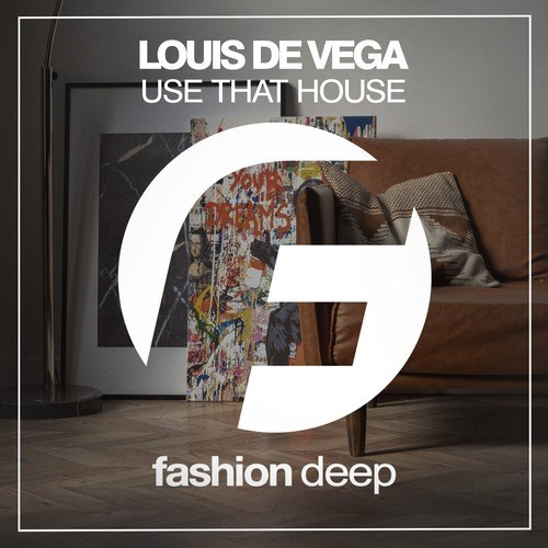 Louis De Vega-Use That House
