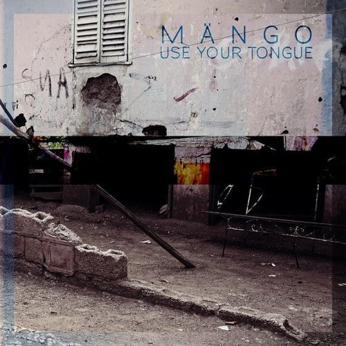 Mango-Use Your Tongue