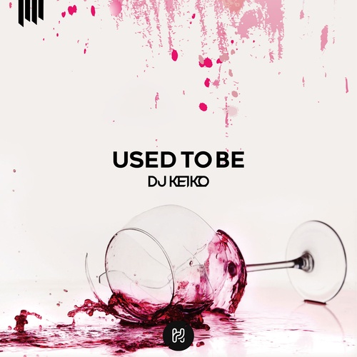 DJ KEIKO-Used to Be