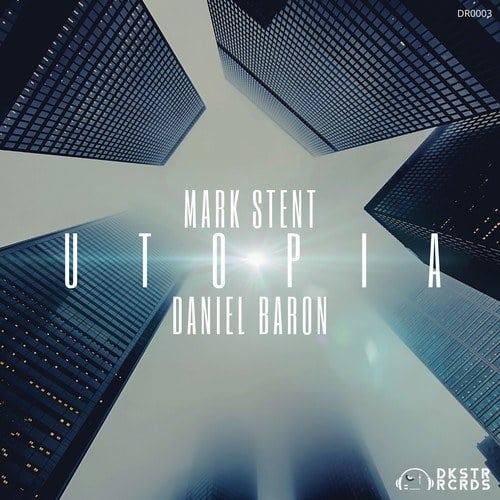 Mark Stent, Daniel Baron-Utopia (Original Mix)