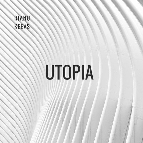 Rianu Keevs-Utopia