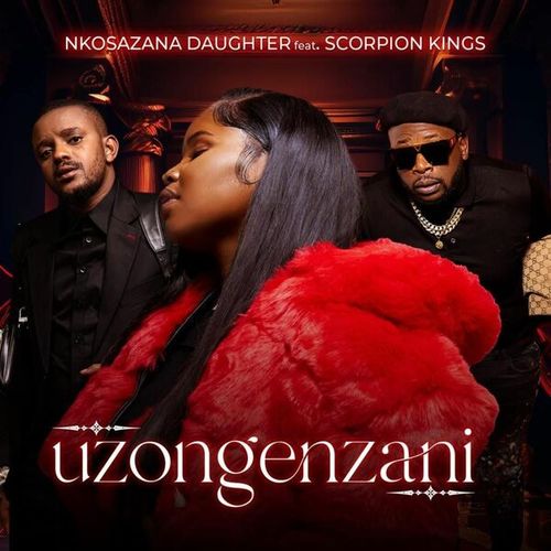 Nkosazana Daughter, Kabza De Small, Dj Maphorisa-Uzongenzani