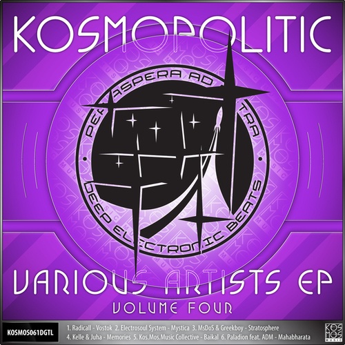 Radicall, Electrosoul System, MSDOS, Greekboy, Kelle, Juha, Kos.Mos.Music Collective, Paladion, ADM-V/A Kosmopolitic EP Vol.4
