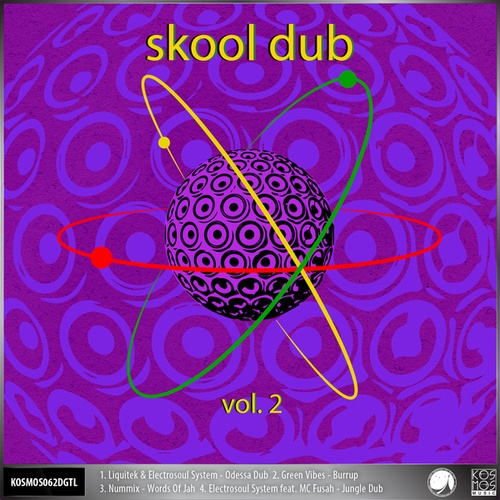 Nummix, MC Fusah, Liquitek, Electrosoul System, Green Vibes-V/A Skool Dub EP Vol.2