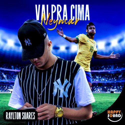 Raylton Soares-Vai pra Cima Neymar