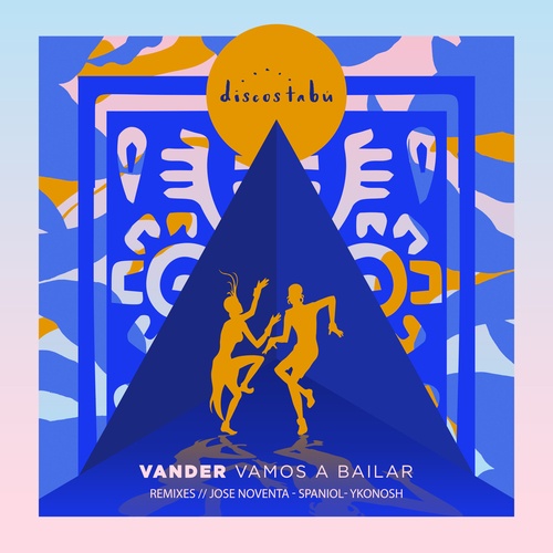 VANDER, Jose Noventa, Ykonosh, Spaniol-Vamos a Bailar Remixes