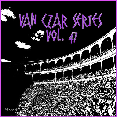 Various Artists-Van Czar Series, Vol. 47