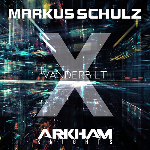 Markus Schulz, Arkham Knights-Vanderbilt