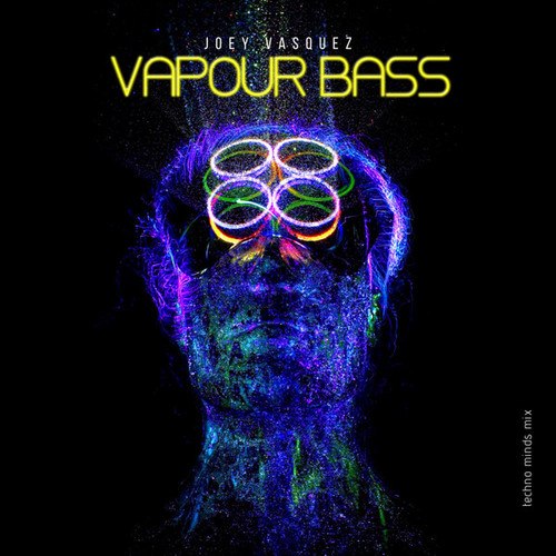 Joey Vasquez-Vapour Bass