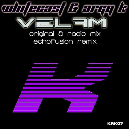 Whitecast & Argy K-Velam