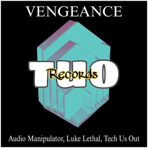 Tech Us Out, Luke Lethal, The Audio Manipulator-Vengeance