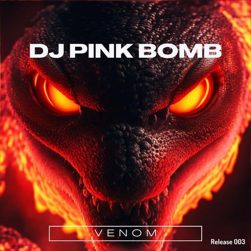 DJ Pink Bomb-Venom