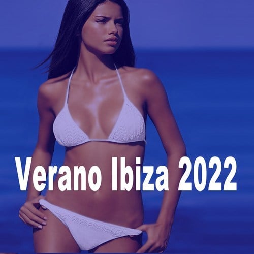 Various Artists-Verano Ibiza 2022 (Viaja a Los Sonidos De Ibiza Con La Siguiente Compilacion)