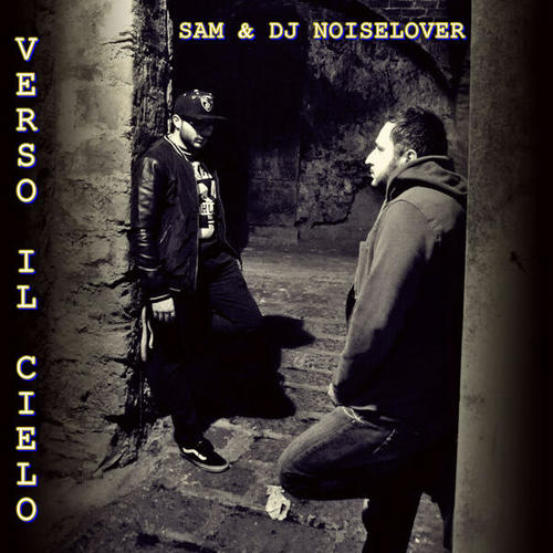 SAM, Dj Noiselover-Verso Il Cielo