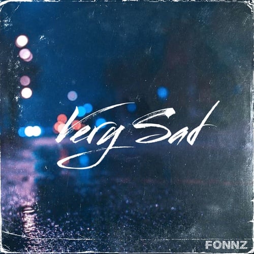 Fonnz-Very Sad
