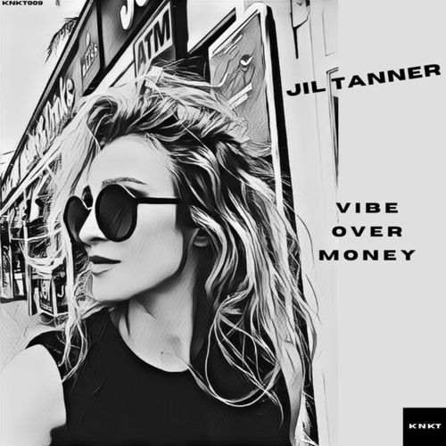 Jil Tanner-Vibe over Money