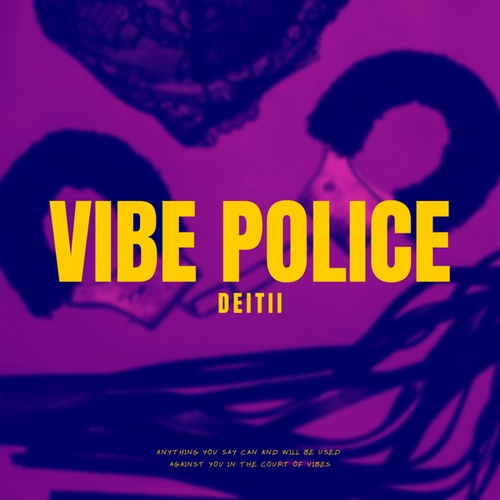 Deitii-Vibe Police