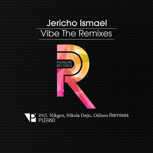 Jericho Ismael, Nikgen, Nikola Dejic, Odison-Vibe - The Remixes
