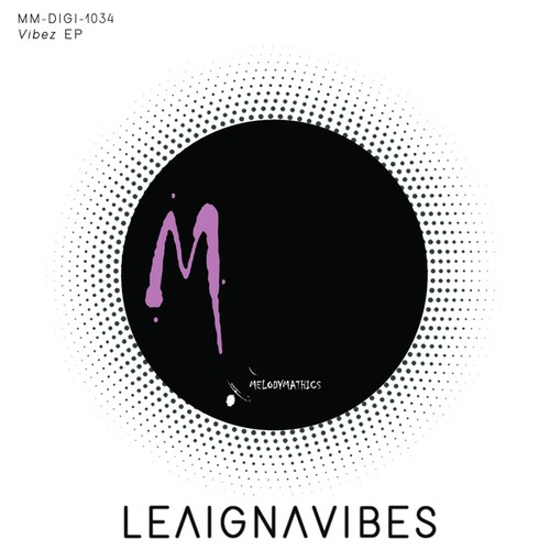 LeaIgnaVibes, Fizzikx, Arie Mando, Melodymann, Le Smoove-Vibez EP
