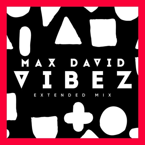 Max David-Vibez (Extended Mix)