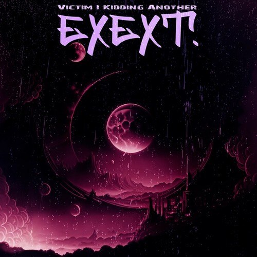 Exext.-Victim I Kidding Another